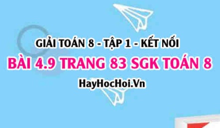 Giải bài 4.9 trang 83 Toán 8 Tập 1 SGK Kết nối tri thức